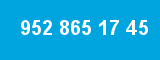 952 865 17 45
